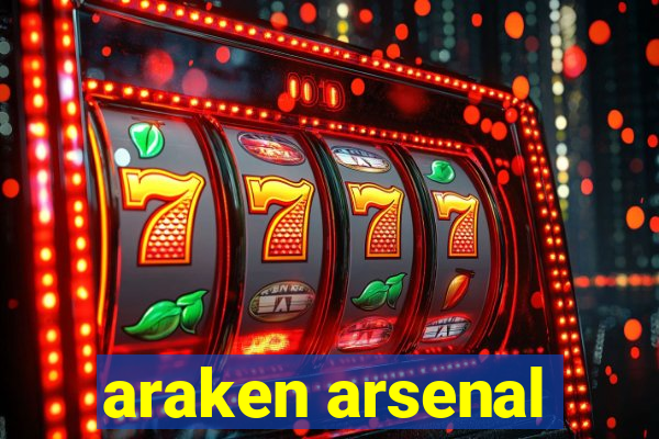 araken arsenal