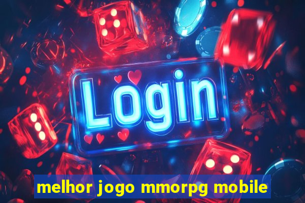 melhor jogo mmorpg mobile