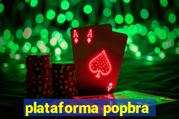 plataforma popbra