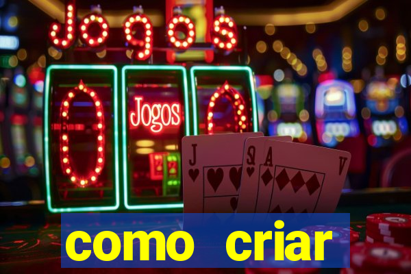 como criar plataforma de jogos de aposta