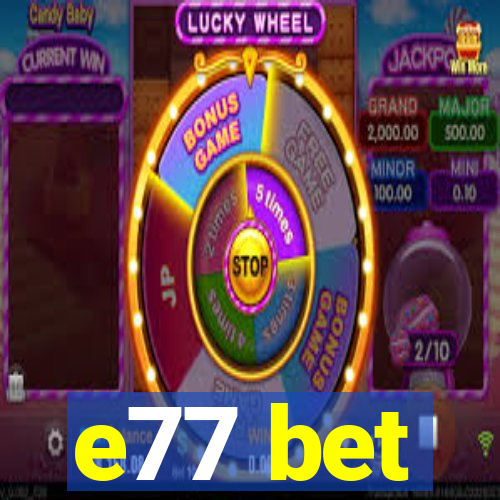 e77 bet