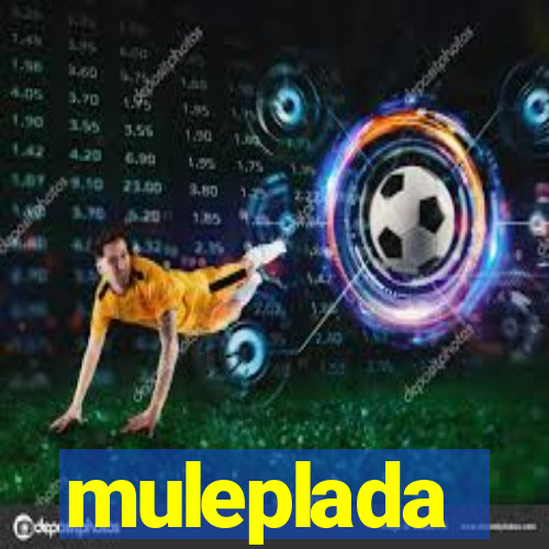 muleplada