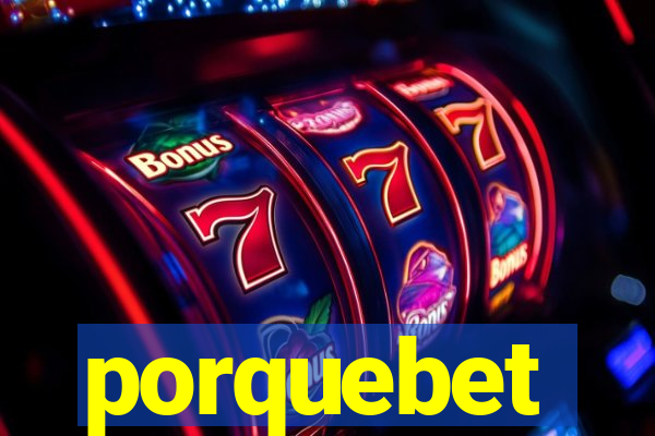 porquebet