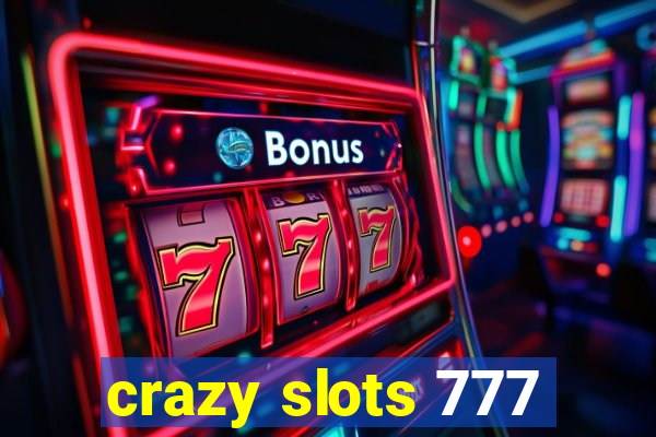 crazy slots 777