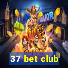 37 bet club