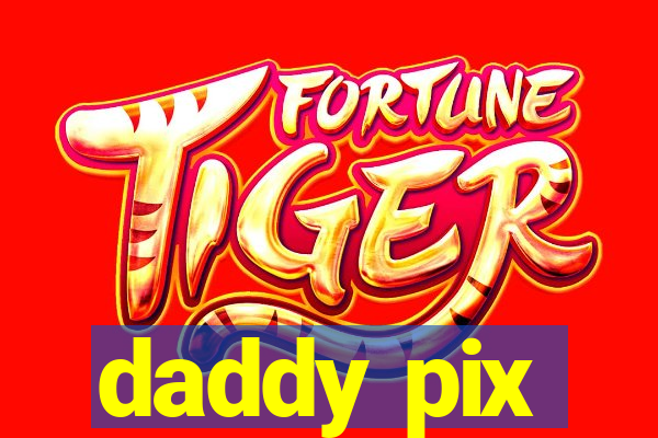 daddy pix