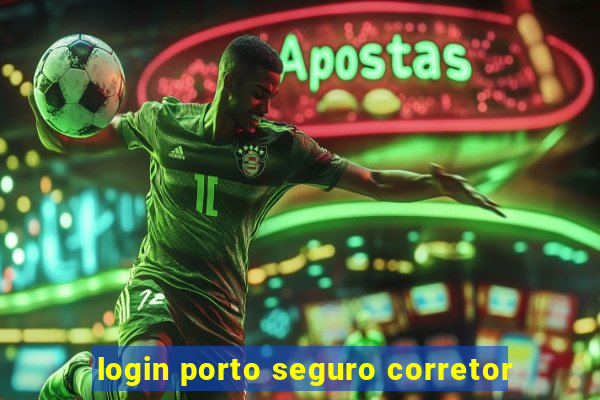 login porto seguro corretor