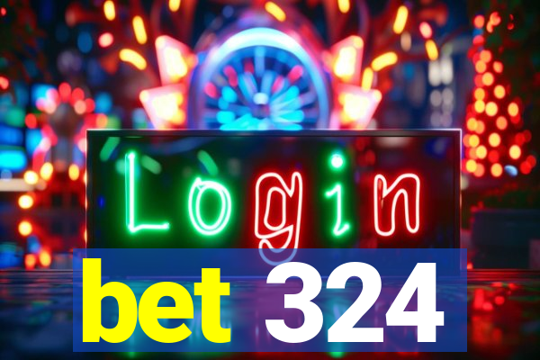 bet 324