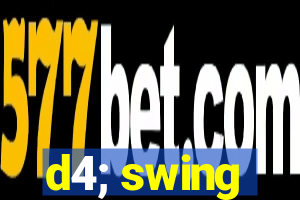 d4; swing