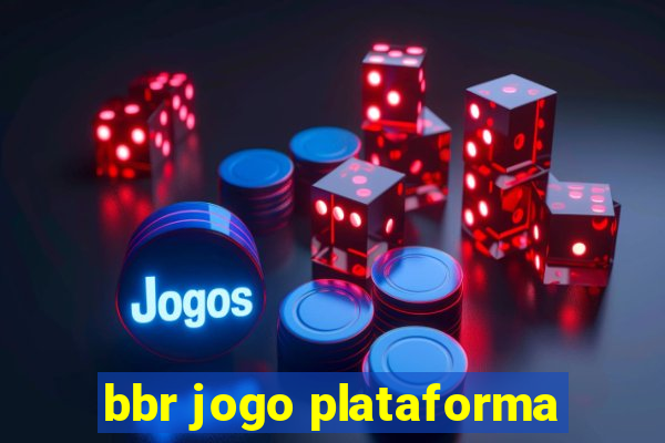 bbr jogo plataforma