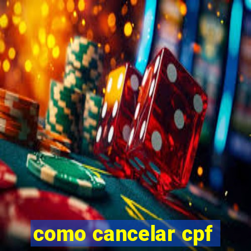 como cancelar cpf