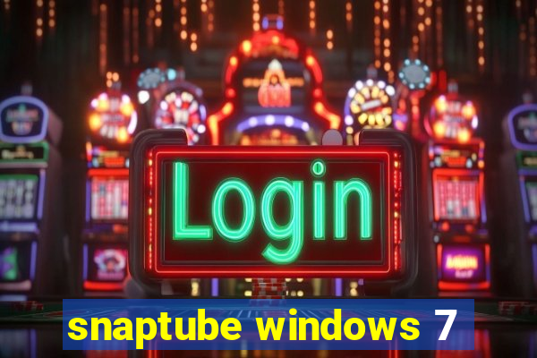 snaptube windows 7