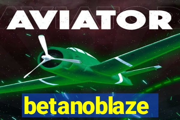 betanoblaze