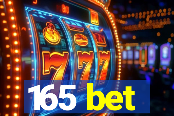 165 bet