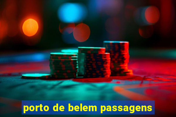 porto de belem passagens