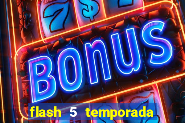 flash 5 temporada ep 9 continua em arrow