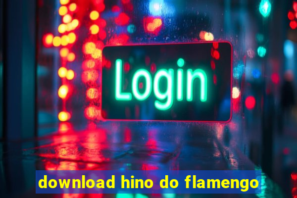 download hino do flamengo