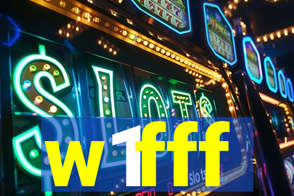 w1fff