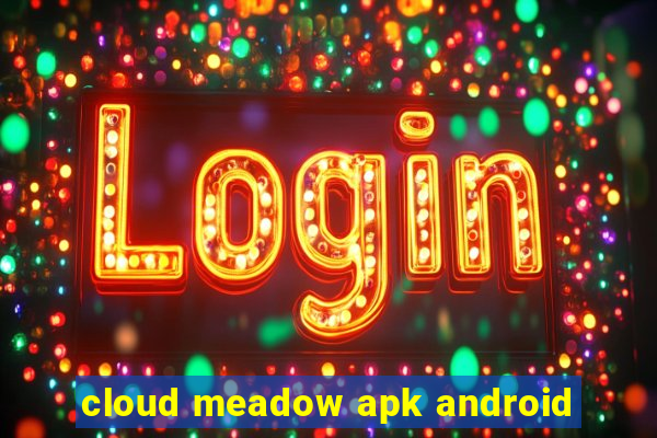 cloud meadow apk android