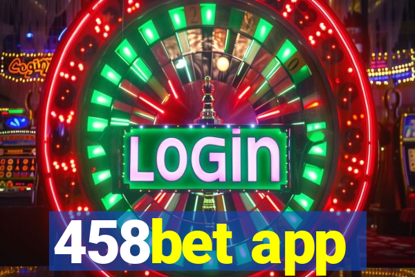 458bet app
