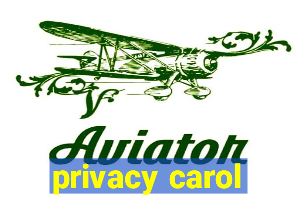 privacy carol
