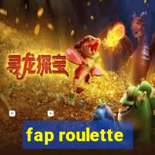 fap roulette