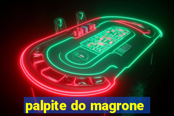 palpite do magrone