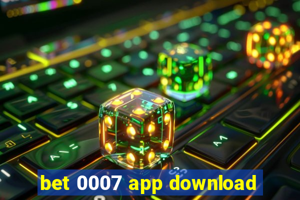 bet 0007 app download