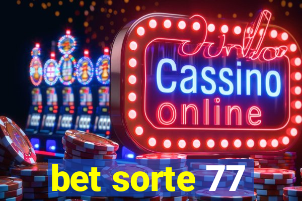 bet sorte 77