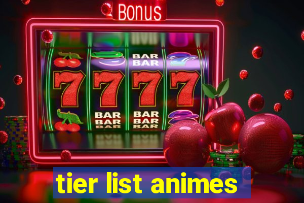 tier list animes