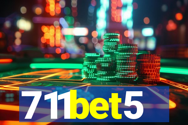 711bet5