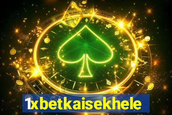 1xbetkaisekhele