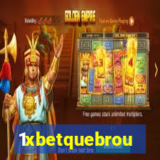 1xbetquebrou