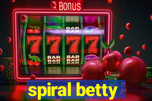 spiral betty