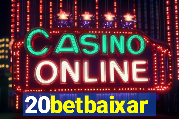 20betbaixar