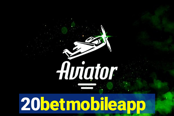 20betmobileapp