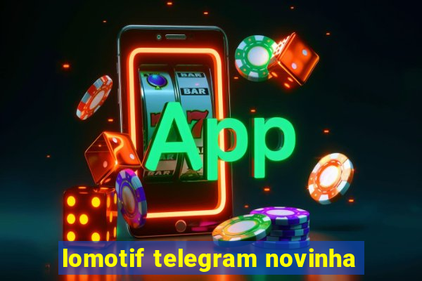 lomotif telegram novinha