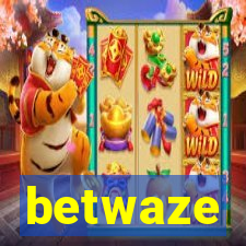 betwaze