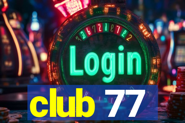 club 77