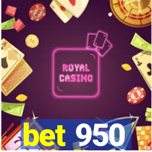 bet 950