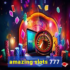 amazing slots 777