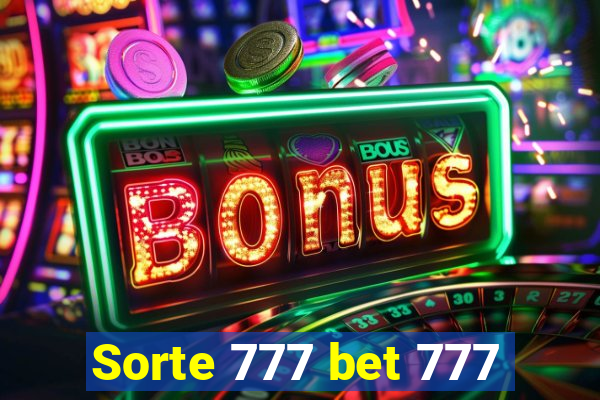 Sorte 777 bet 777