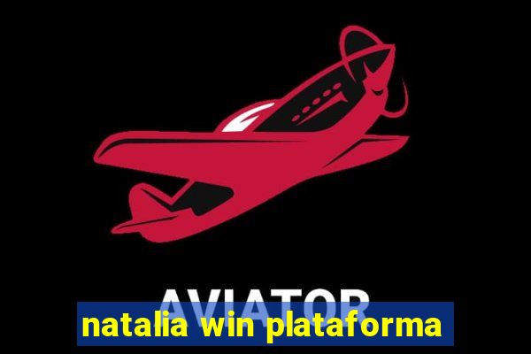 natalia win plataforma