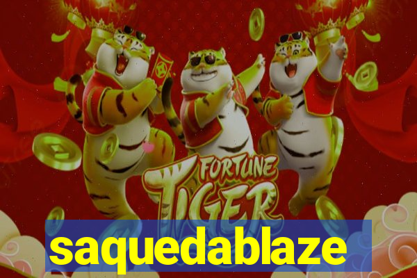 saquedablaze