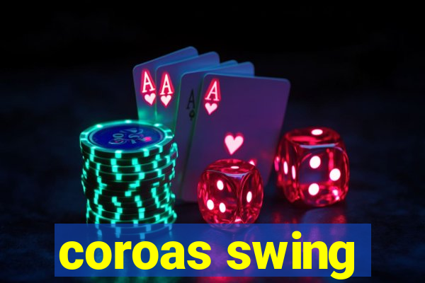 coroas swing