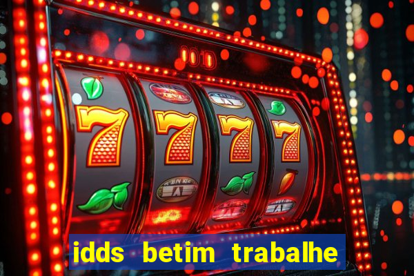 idds betim trabalhe conosco 2024