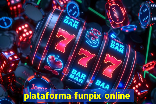 plataforma funpix online