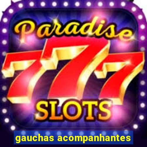 gauchas acompanhantes