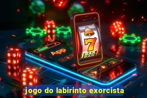 jogo do labirinto exorcista