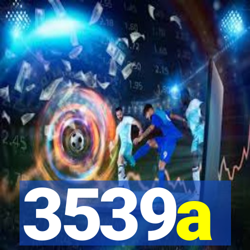 3539a